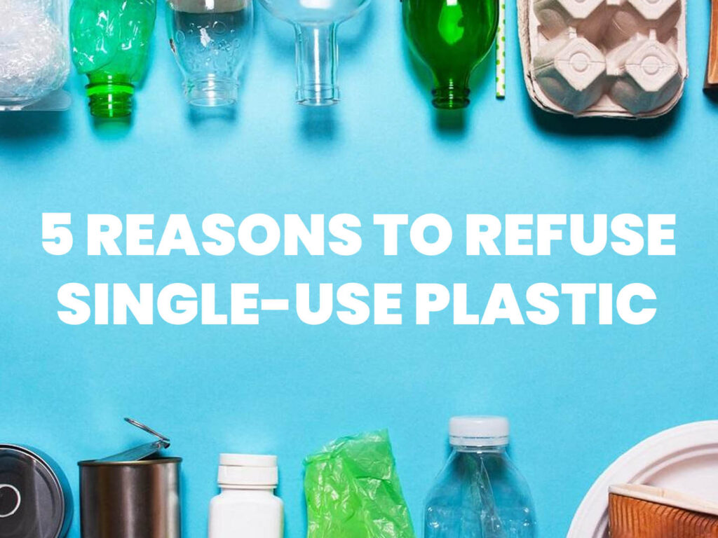 9 Reasons To Refuse Single Use Plastic Posters Amp Postcards Less ...